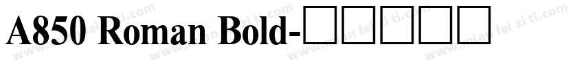 A850 Roman Bold字体转换